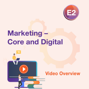 E2 Video - Marketing - Core and Digital